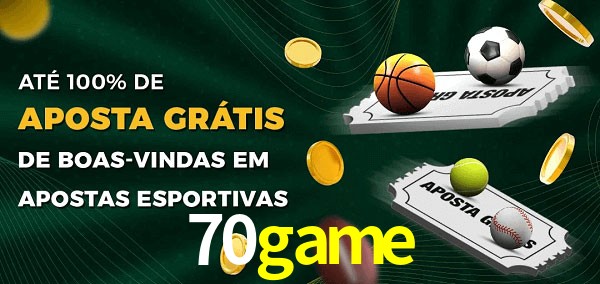 70game Ate 100% de Aposta Gratis