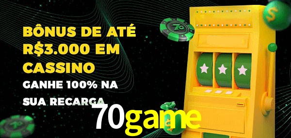 70game melhor bônus de depósito